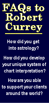 FAQs to astrologer, Robert Currey